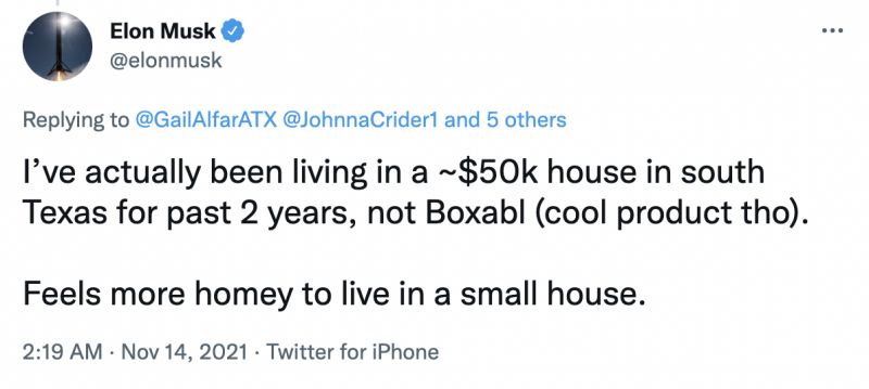 馬斯克覺得細屋比豪宅更讓他有家的感覺 (more homey)!